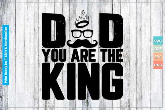 Download Dad You Are the King SVG Cricut Files - Cut file Collection