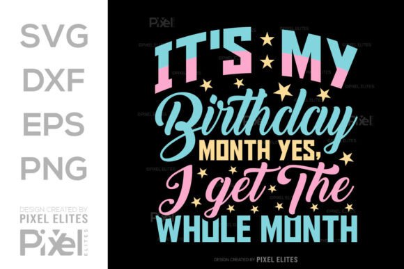 Download It's My Birthday Month Yes SVG Cut File - Cut file Collection