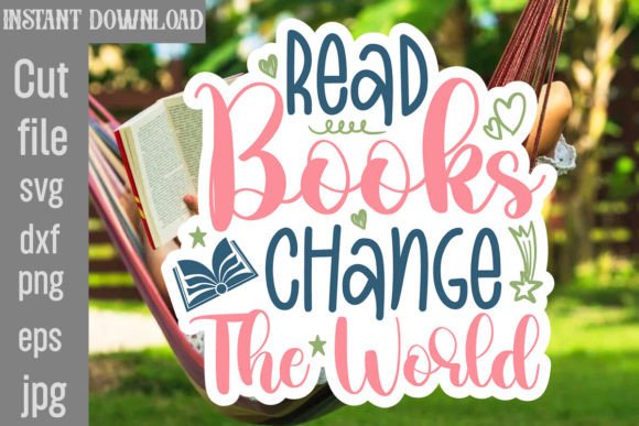 Download Read Books Change the World SVG Cut File - Cut file Collection