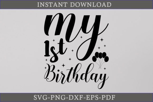 Download My 1st Birthday Shirt SVG Cut File - Cut file Collection