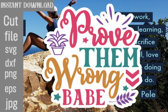 Download Prove Them Wrong Babe SVG Cut File - Cut file Collection