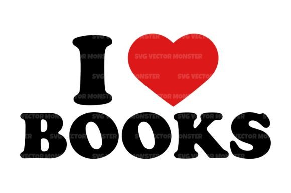Download I Love Books, I Heart Books Svg Cut File - Cut file Collection